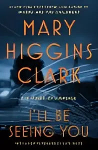 De boekcover van i’ll be seeing you toont de titel you’ll be seeing me van mary higgins clark met een donkere stadsachtergrond