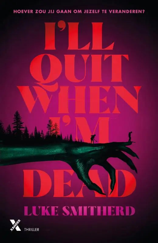 De boekcover van i’ll quit when i’m dead toont rode tekst op een donkerpaarse achtergrond met auteur luke smitherd en uitgever xander thriller