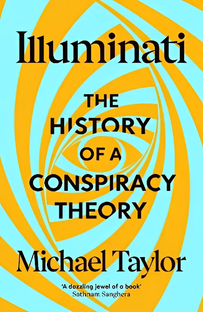 De boekcover van illuminati door michael taylor toont vet zwarte tekst op een achtergrond van oranje en lichtblauwe cirkels bij bodley head vintage publishing