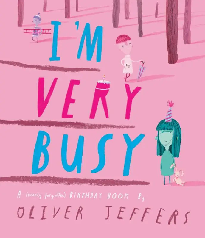 Illustratie van roze en blauwe kinderboekenhoes met titel i’m very busy van oliver jeffers voor een nearly forgotten birthday book