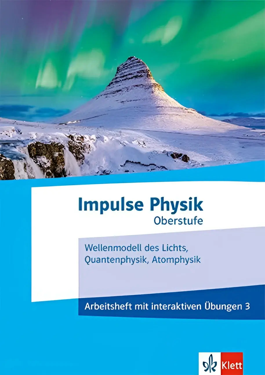 De cover van het impulse physik oberstufe arbeitsheft mit interaktiven oefeningen toont een besneeuwde berg onder noorderlicht