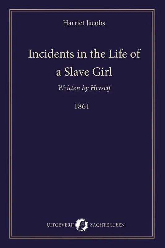 Donkerblauw harde kaftboek met gouden letters getiteld incidents in the life of a slave girl geschreven door haarzelf