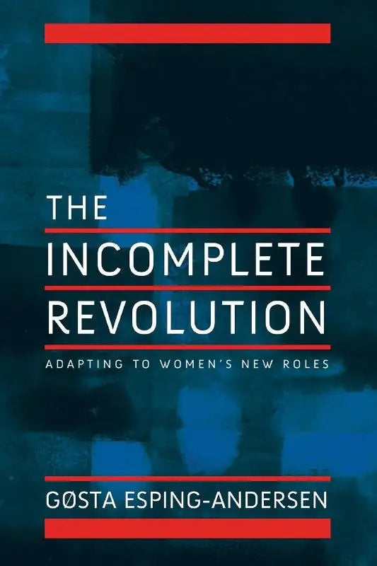 The incomplete revolution book cover with bold white text on dark blue and red lines for adapting welfare state