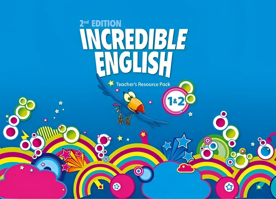 Incredible english - levels 1 and 2 teacher’s resource pack - incredible english - levels 1 and 2 teacher’s resource