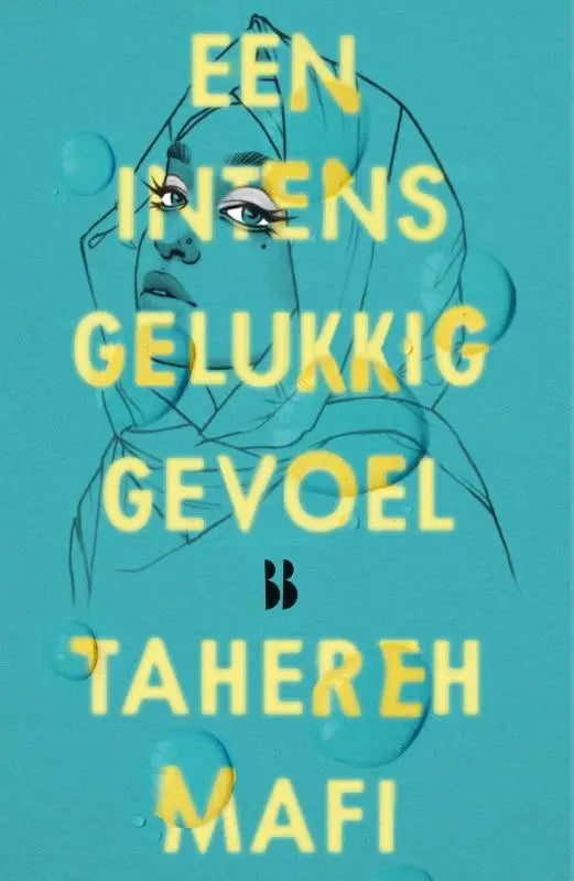 Een stylized illustratie van een vrouw met hoofddoek op de cover van het boek intens gelukkig gevoel van tahereh mafi