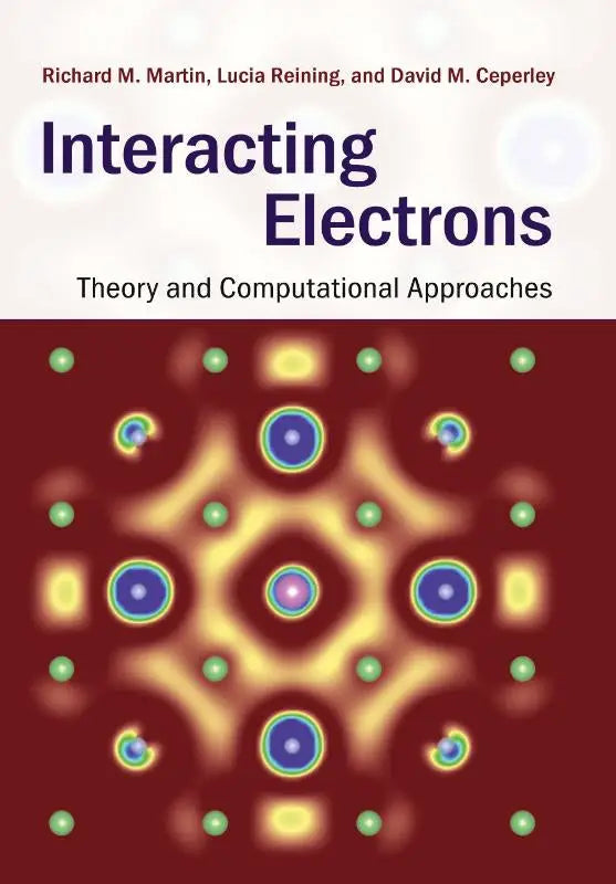 The book cover of interacting electrons shows a scientific illustration with green orbs for theory and computational approaches