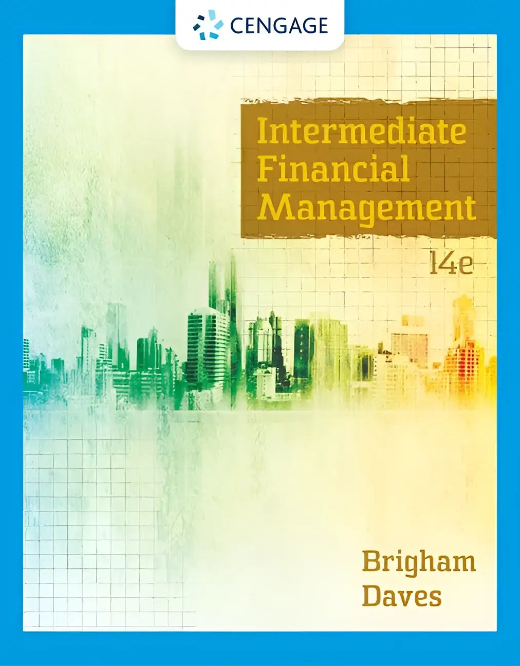 Cengage publicatie intermediate financial management 14e editie door brigham en daves met gestileerde groene en gele stadsgezicht kaft