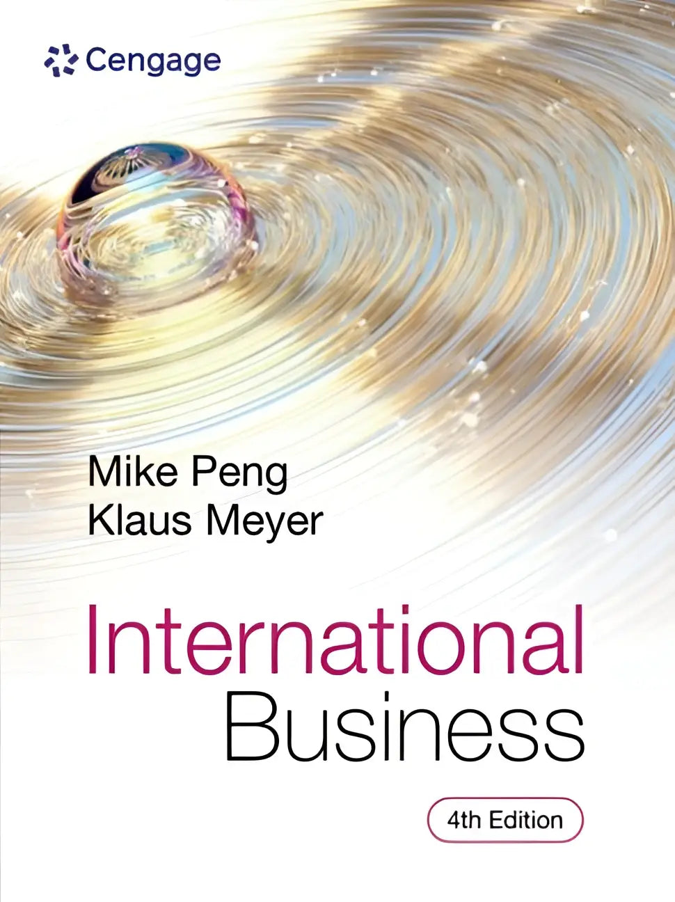De cover van het internationale business leerboek, 4e editie door klaus meyer en mike peng, uitgegeven door cengage