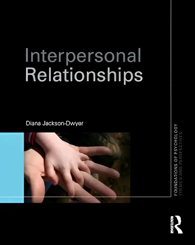 Zwart boek met witte tekst interpersonal relationships door diana jackson-dwyer en een foto van twee handen die elkaar vasthouden over recent onderzoek naar relaties