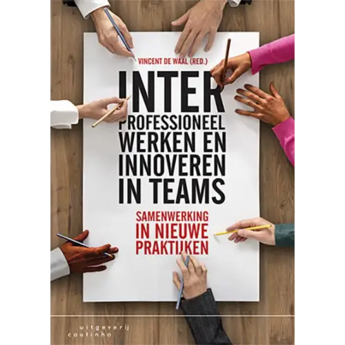 Interprofessioneel werken en innoveren in teams