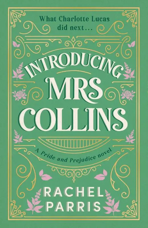 Groen boek met goud en roze bloemenontwerp met de titel introducing mrs collins een pride and prejudice sequel