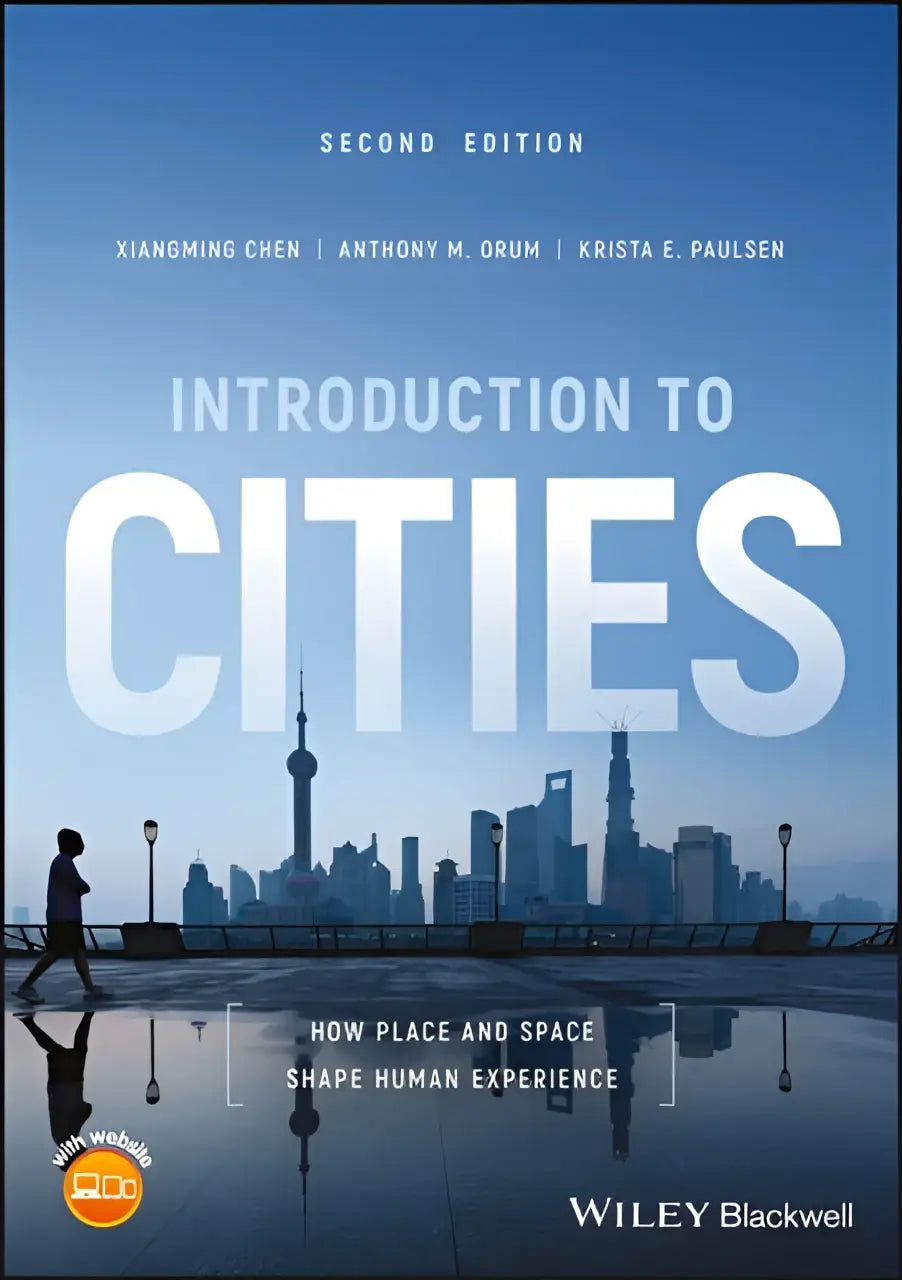De boekomslag van introduction to cities tweede editie door xiangming chen en anthony m over hoe plaats en ruimte menselijke ervaring vormen