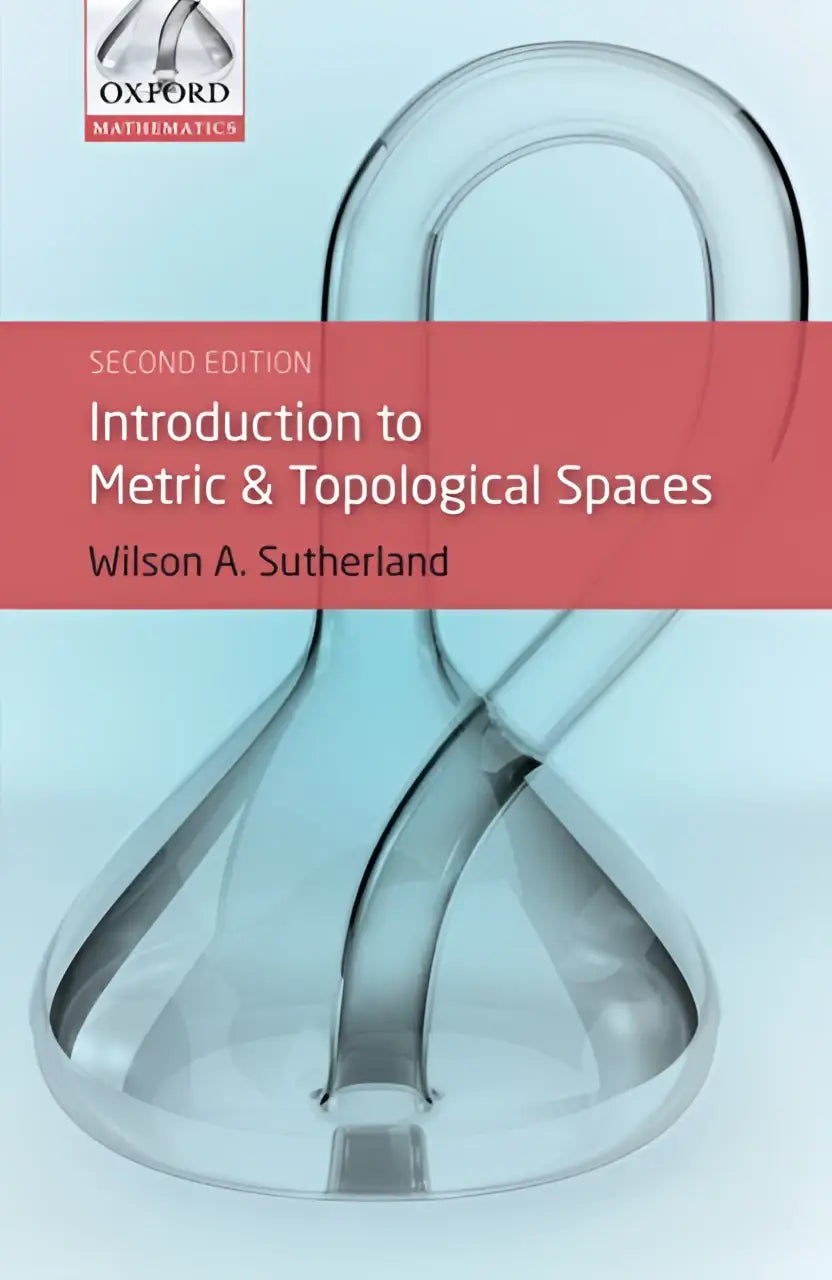 De tweede editie van het leerboek introduction to metric and topological spaces door Wilson A met focus op topological spaces