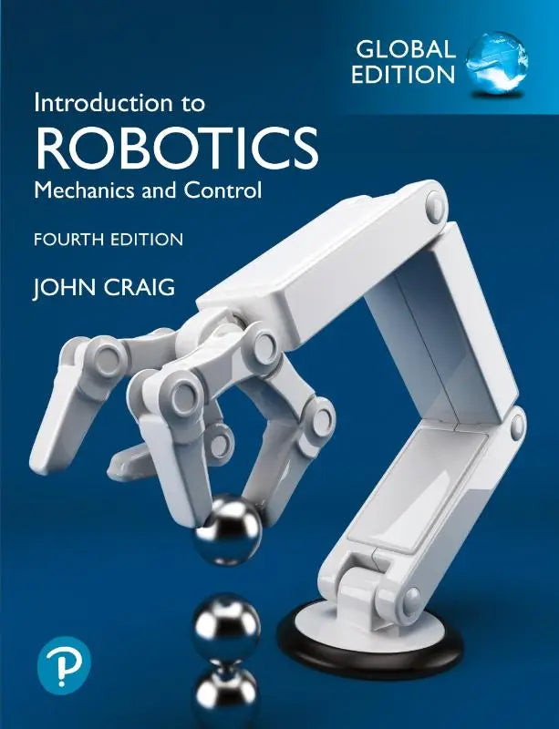 Witte robotarm met gearticuleerde gewrichten die een metalen bol vasthoudt bij introduction to robotics global edition text