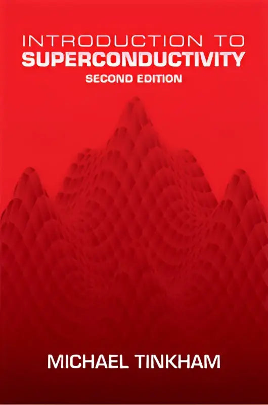 Rode hardcover boek introduction to superconductivity tweede editie door michael tinkham benadrukt fysieke argumenten