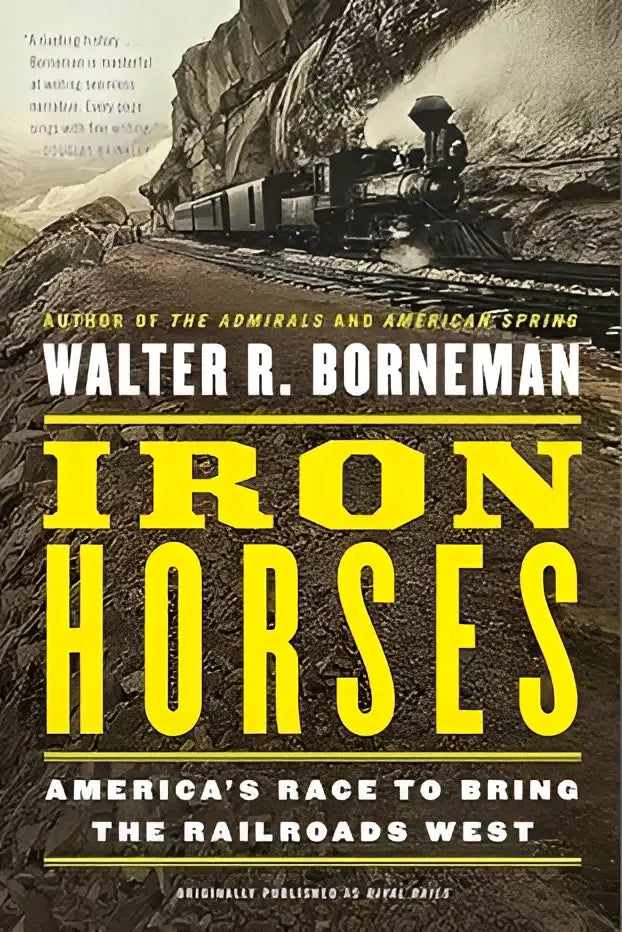 Het boek iron horses toont een zwart-wit stoomlocomotief op een bergspoorweg met gele titel en auteur walter r
