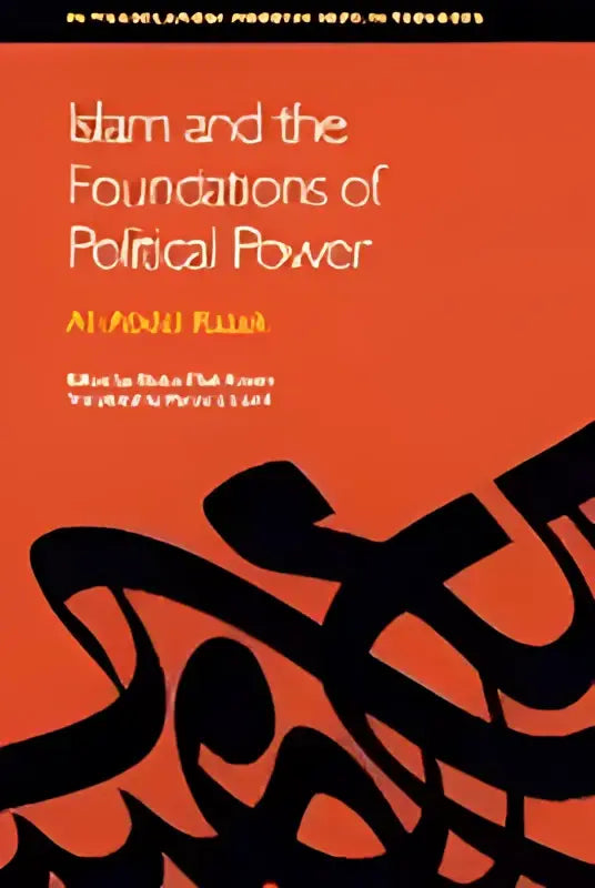 Oranje boekomslag met zwarte arabische kalligrafie en titel islam and the foundations of political power van ali abdu razaq