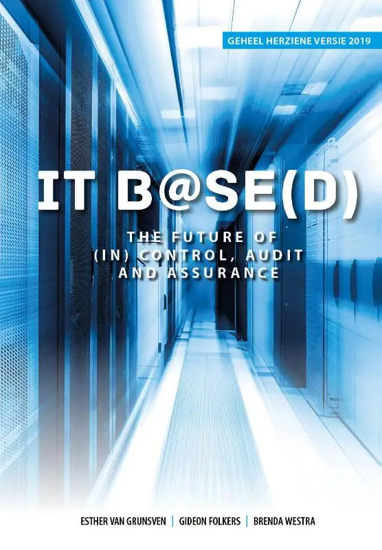 Blauw getinte boekcover van it based met titel it based the future of in control audit and assurance en futuristisch serverruimte ontwerp met brenda westra gideon folkers pentagan holding books