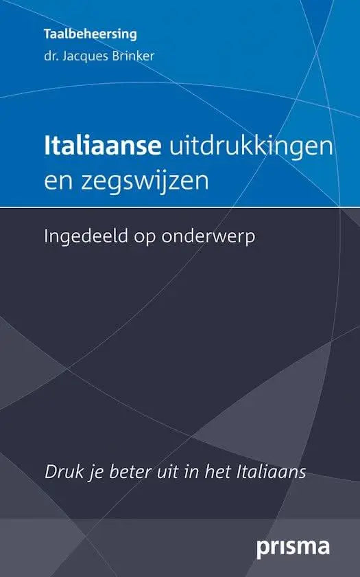 Italiaanse uitdrukkingen en zegswijzen ingedeeld op onderwerp - italiaanse uitdrukkingen en zegswijzen ingedeeld