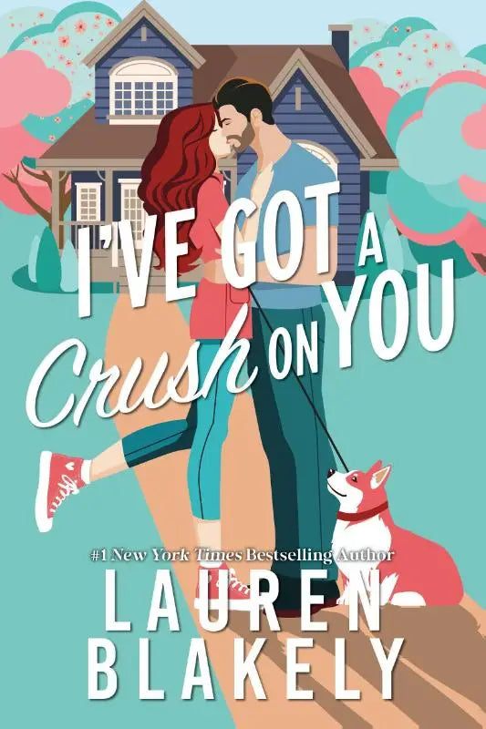 De roman ive got a crush on you van lauren blakely toont een stel omhelzend voor een blauw huis