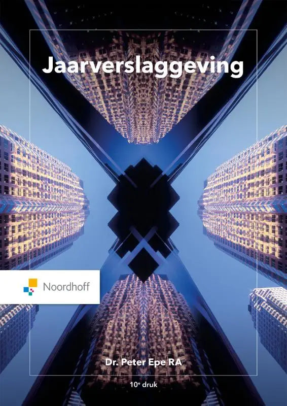Cover van het jaarverslaggeving jaarverslag van noordhoff met symmetrische verlichte wolkenkrabbers en peter epe