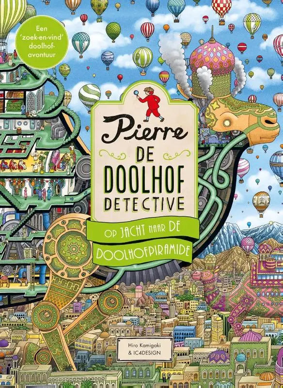 De kleurrijke omslag van het kinderboek pierre de doolhof detective met luchtballonnen en architectuurdetails