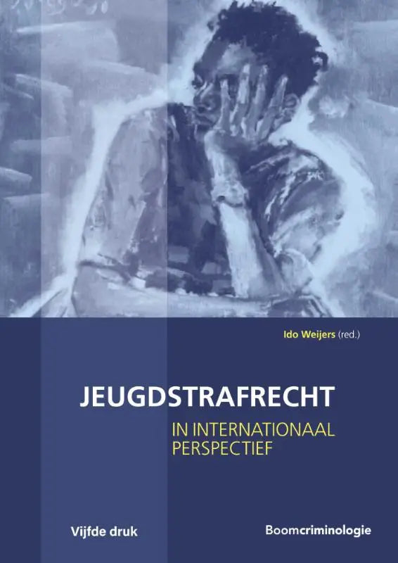 Blauwe boekomslag met monochrome illustratie en titel jeugdstrafrecht in internationaal perspectief, bewerkt door ido weijers, uitgegeven door koninklijke boom
