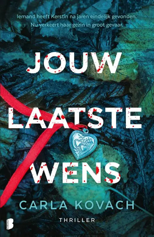Jouw laatste wens - Iemand heeft Kerstin na jaren eindelijk gevonden. Nu verkeert haar gezin in groot gevaar.
