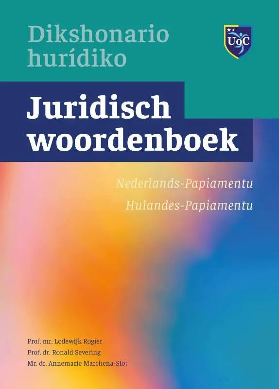 Juridisch woordenboek Nederlands-Papiamentu - Dikshonario hurídiko Hulandes-Papiamentu