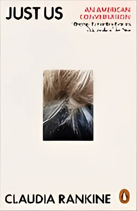 De boekcover van just us toont de titel in zwarte letters met een vierkant afbeelding van textuurhaar, besproken door financial times en new statesman