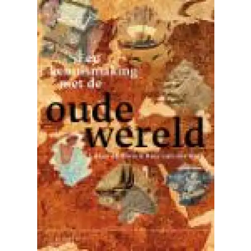 Een kennismaking met de oude wereld