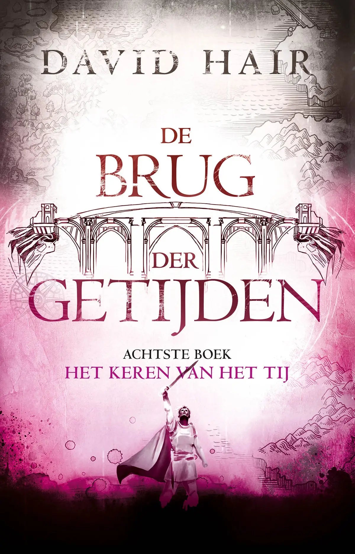 Het boek de brug der getijden door david hair toont een roze en zwarte omslag met middeleeuwse brug en krijger luitingh sijthoff fantasy