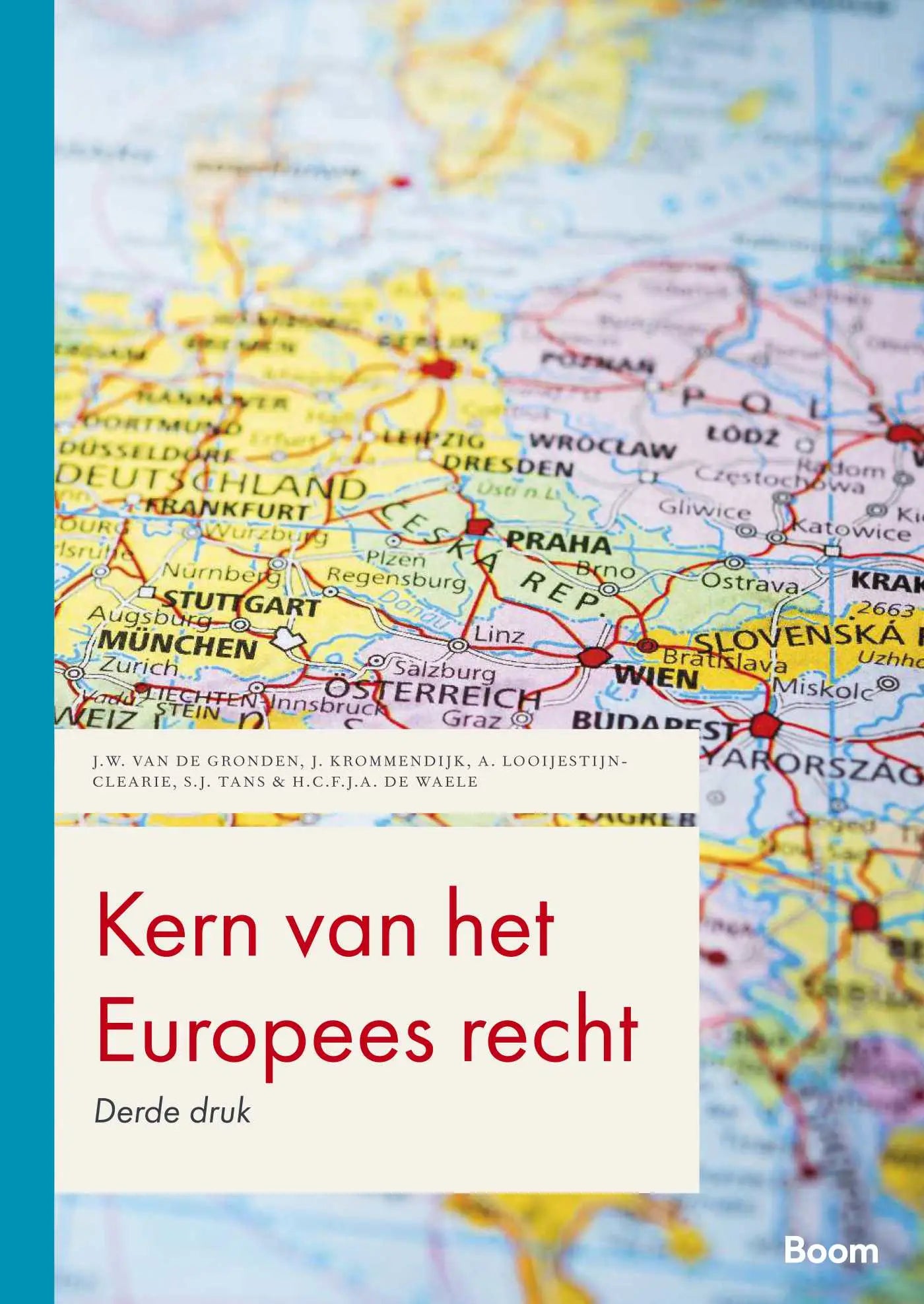 De boekcover van kern van het europese recht toont een kaart van europa in gele en blauwe tinten met titel in rood van koninklijke boom uitgevers