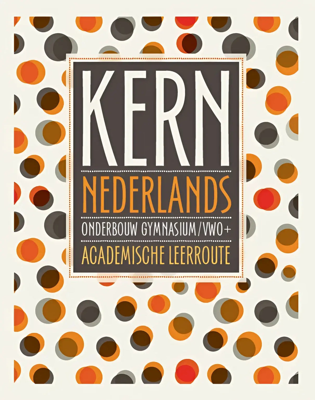 Een stijlvol ontworpen boekomslag kern nederlands met moderne typografie op een speelse achtergrond van oranje en bruine stippen
