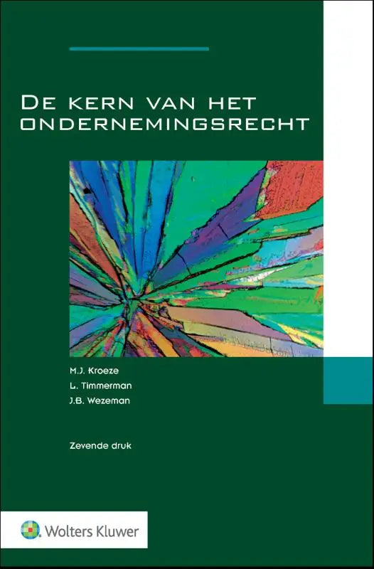 Donkergroene boekcover met abstract geometrisch ontwerp en titel de kern van het ondernemingsrecht door m.j. van wolters kluwer nederland