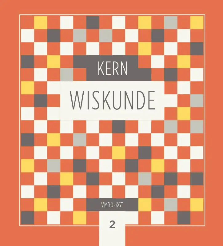 De kern wiskunde boekomslag toont een vet, geometrisch patroon van oranje, geel, wit en grijze vierkanten