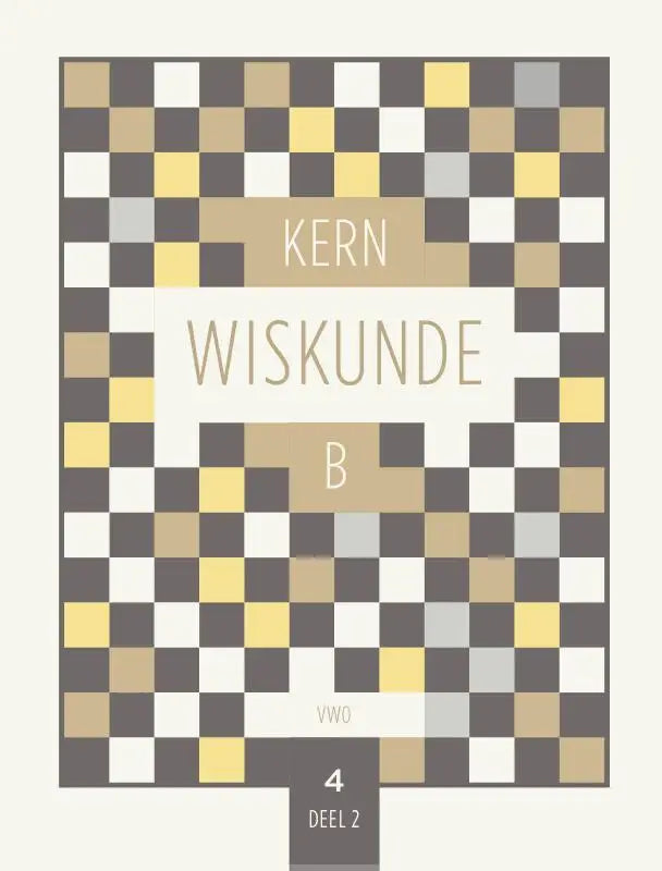 Boekkern wiskunde met geometrisch dambordpatroon in geel, wit, grijs en donkerbruin, titel kern wiskunde b op beige banners