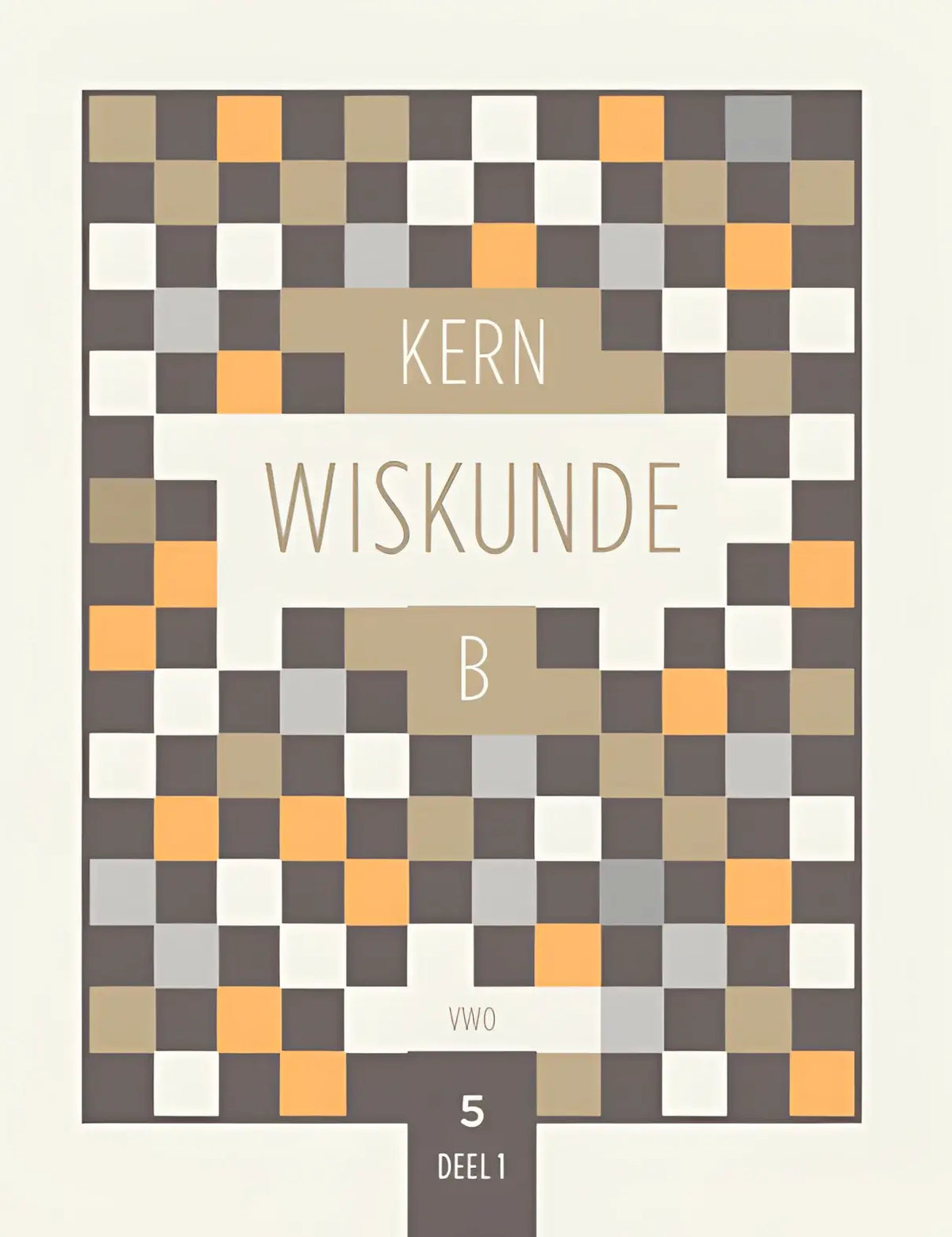 De kern wiskunde boekomslag toont een modern pixelontwerp met oranje, wit, grijs en donkerbruin gekleurde blokken