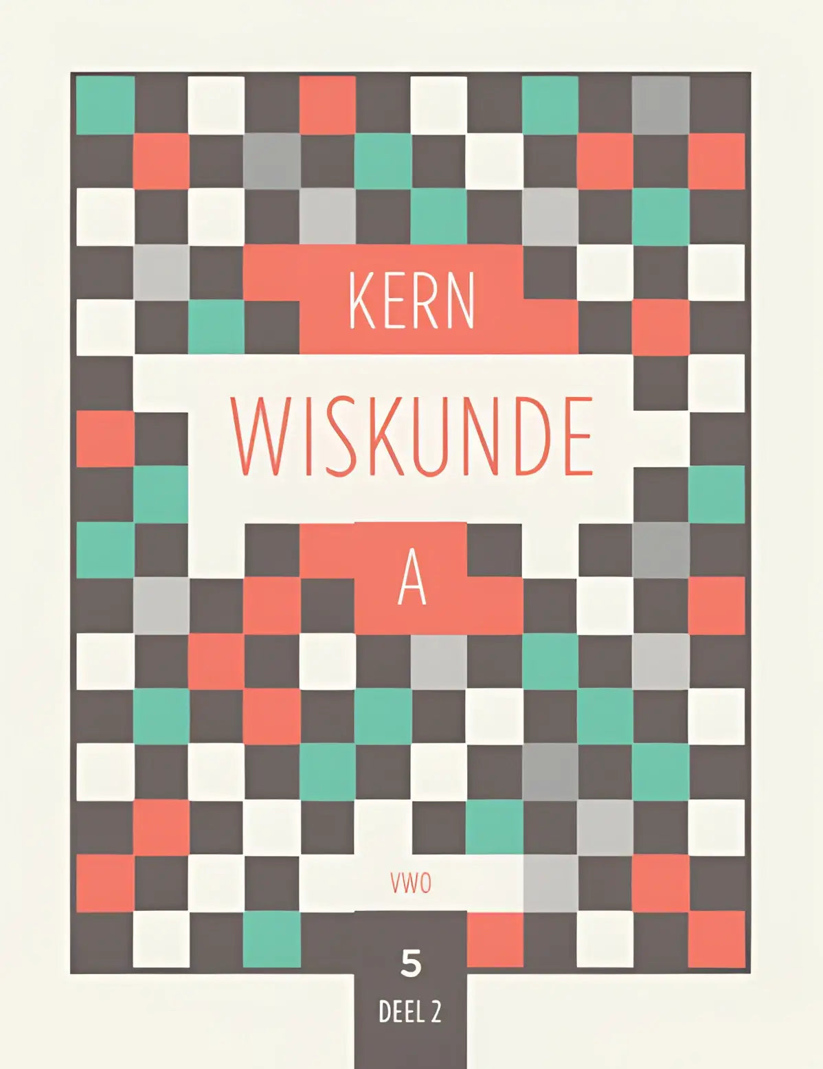Boekcover van het kern wiskunde leerboek met pixelachtig rood, teal, wit en grijs patroon en titel kern wiskunde a