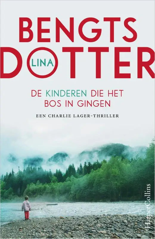 Boekcover van bengts dotter door lina met rode en groene tekst en een kind op kiezelstrand voor mistige bossen, jonge lezers charlie lager