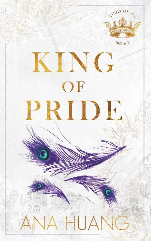 De boekcover van king of pride door ana huang toont elegante gouden letters en paarse pauwenveren voor liefdesboeken