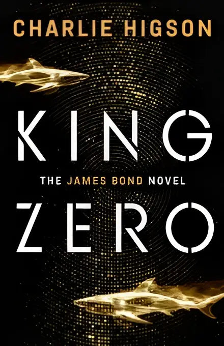 De boekcover van king zero van charlie higson toont de titel in wit met james bond als centraal thema