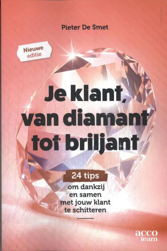 Een boek cover met een fonkelende, geslepen diamantvorm van het boek je klant van diamant tot briljant door pieter de smet