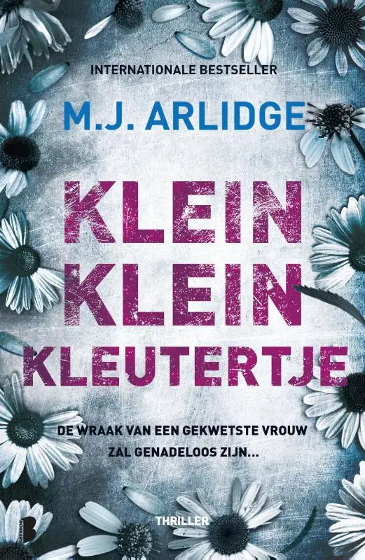 Klein klein kleutertje - De wraak van een gekwetste vrouw zal genadeloos zijn…
