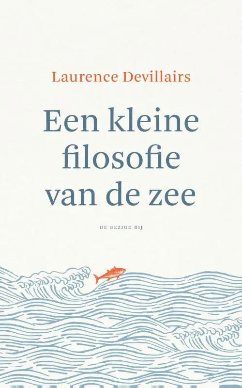 Minimalistische boekomslag kleine filosofie met oranje vis en blauwe golven door laurence devillairs