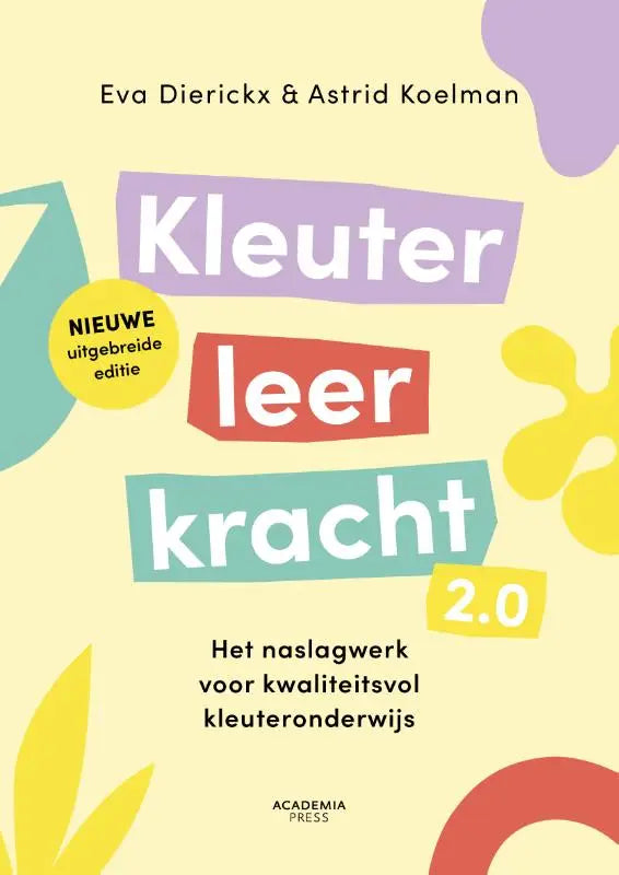 De cover van kleuterleerkracht 2.0 door Eva Dierickx en Astrid Koelman met kleurrijke geometrische vormen op gele achtergrond