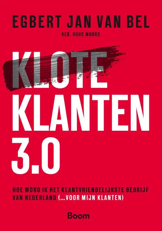 Rode boekcover van kloteklanten 3.0 met zwarte brushstroke en witte tekst over het klantvriendelijkste bedrijf van boom