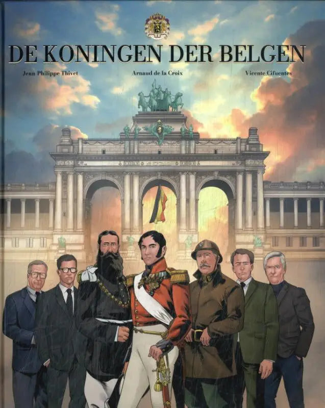 De cover van het geïllustreerde boek de koningen der belgen toont een sierlijke stenen boog met beelden en vlag, strips algemeen