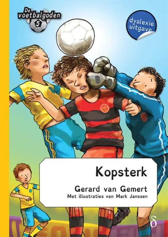 De cover van het kinderboek Kopsterk van Gerard van Gemert toont drie jonge voetballers in actie rond een witte bal in voetbalgoden deel 5