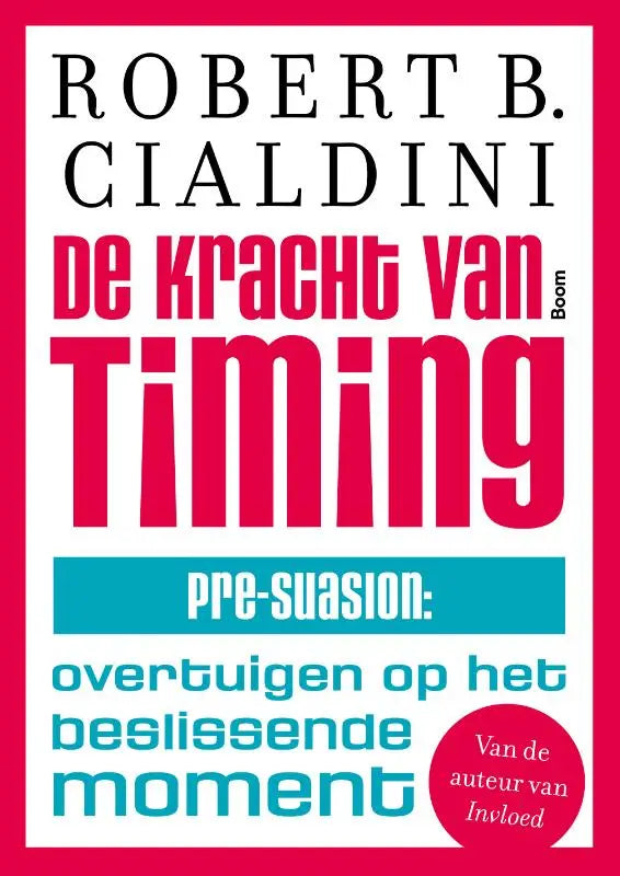 Robert b boek de kracht van timing met rode en witte omslag en roze titeltekst over overtuigen op het beslissende moment